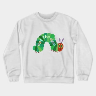 Eat The Rich Hungry Caterpillar Crewneck Sweatshirt